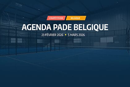 agenda padel belgique 23 fevrier 5 mars