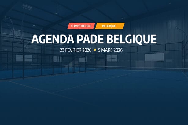agenda padel belgique 23 fevrier 5 mars