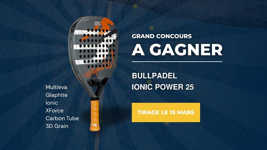 jeu concours bullpadel ionic power 25