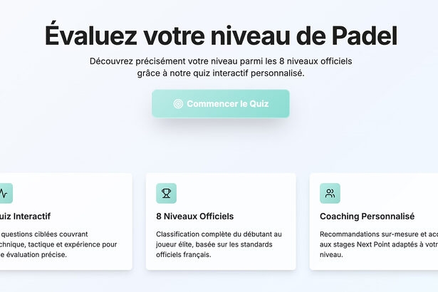 test niveau padel next point repere simple pour mieux situer